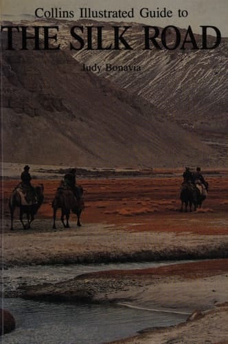 Collins Illustrated Guide to the Silk Road