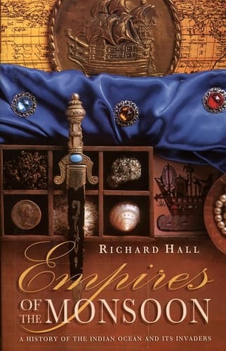 Empires of the monsoon: a history of the Indian Ocean and its invaders