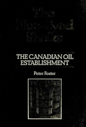 The blue-eyed sheiks: The Canadian oil establishment