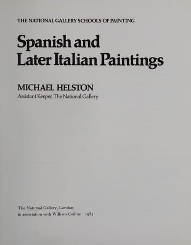 Spanish and later Italian paintings (The National Gallery schools of painting)
