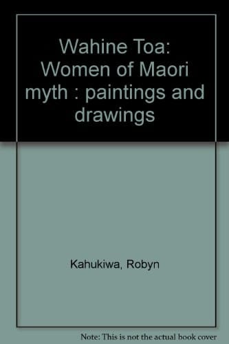 Wahine Toa: Women of Maori Myth