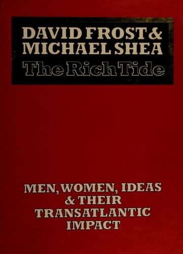 The rich tide: Men, women, ideas, and their transatlantic impact