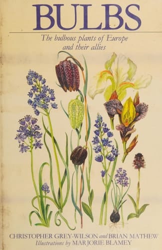 Bulbs: The Bulbous Plants of Europe and Their Allies