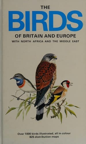 The birds of Britain and Europe: With North Africa and the Middle East