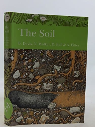 The Soil (The New naturalist)