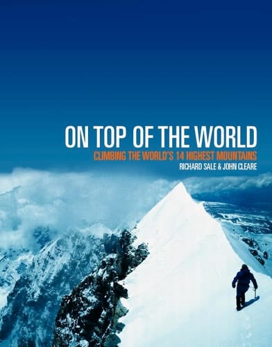To the Top of the World: Climbing the World's 14 Highest Mountains
