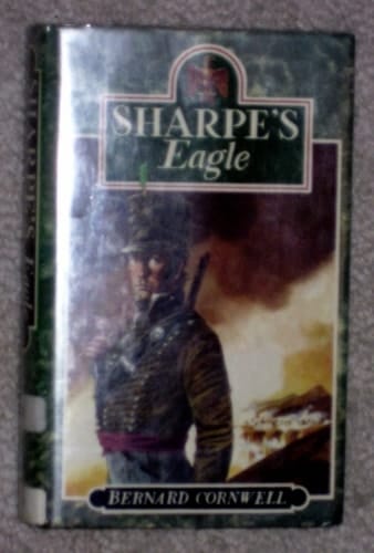 Sharpe's Eagle Richard Sharpe and the Talavera Campaign, July 1809