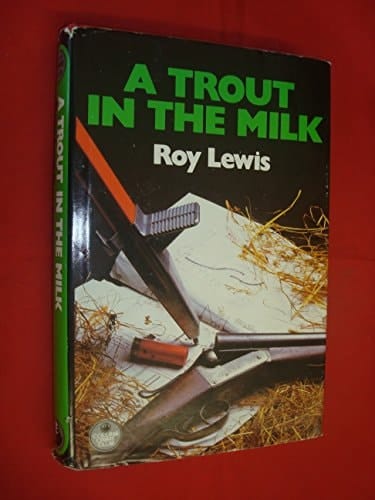 A trout in the milk: an Arnold Landon novel