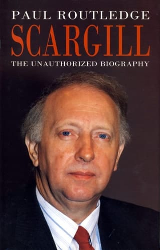 Scargill: The unauthorized biography
