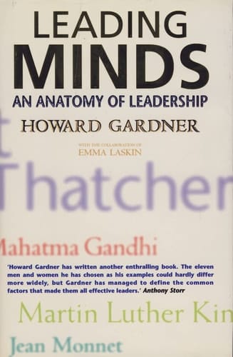 Leading Minds: An Anatomy of Leadership by Gardner, Howard