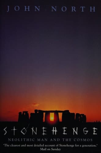 Stonehenge: Neolithic Man and the Cosmos