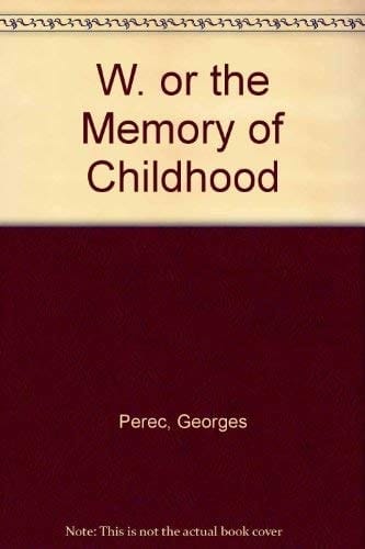 W. or the Memory of Childhood