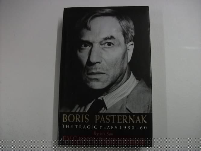 Boris Pasternak: The tragic years, 1930-60