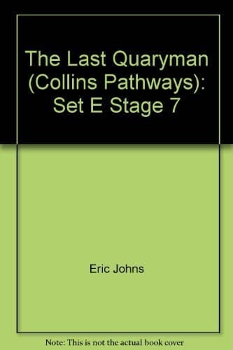 Collins Pathways Stage 7 Set E: The Last Quarryman (Collins Pathways)
