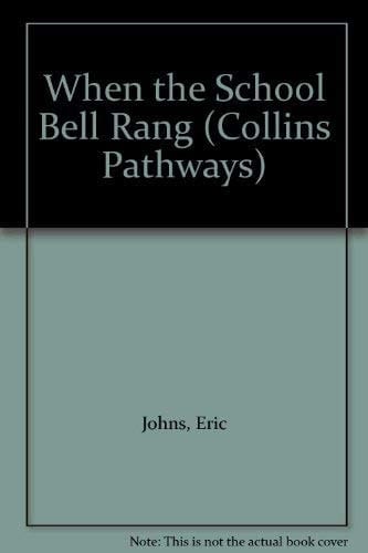 Collins Pathways Stage 6 Set D: When the School Bell Rang (Collins Pathways)