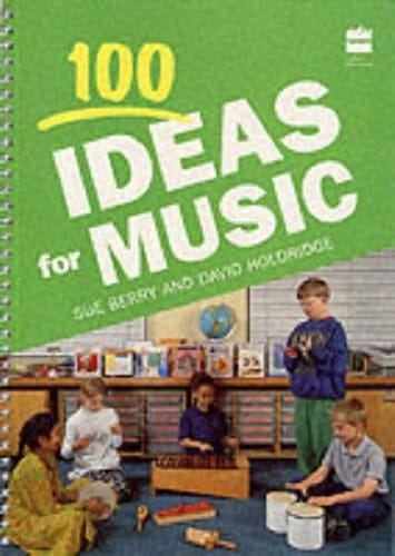 100 Ideas for Music (Collins 100 Ideas)