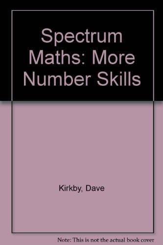 Spectrum Maths: More Number Skills (Spectrum Maths)
