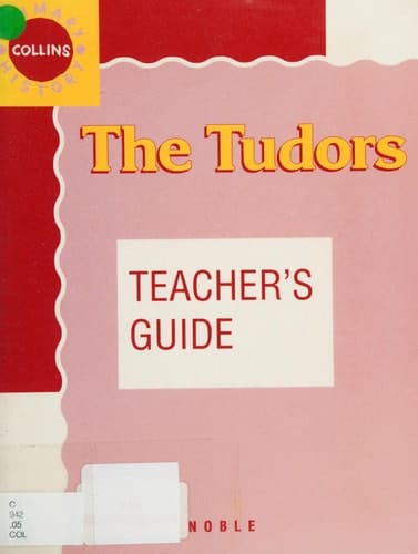 The Tudors: Teacher's Guide