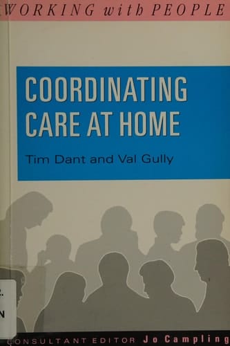 Co-ordinating Care at Home (Working with People)