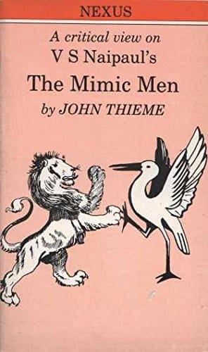 V.S. Naipaul: "The Mimic Men": A Critical View (Nexus)