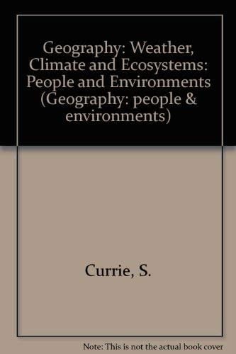 Weather, Climate and Ecosystems: Teacher Resources (Geography: People and Environments)