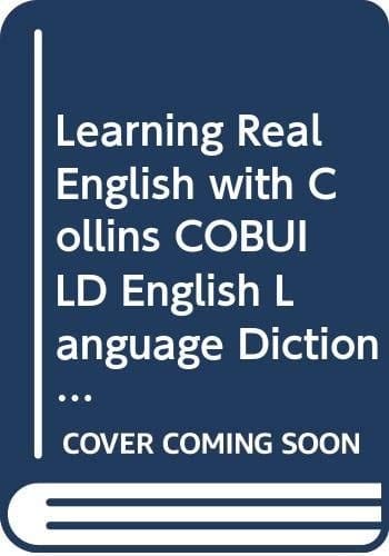 Learning Real English with "Collins Cobuild English Language Dictionary" (Collins Cobuild)