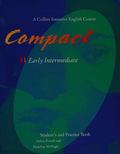 Compact 2 - Early Intermediate: Student's and Practice Book