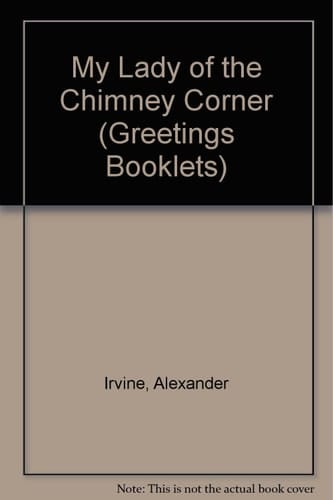 My Lady of the Chimney Corner (Greetings Booklets)
