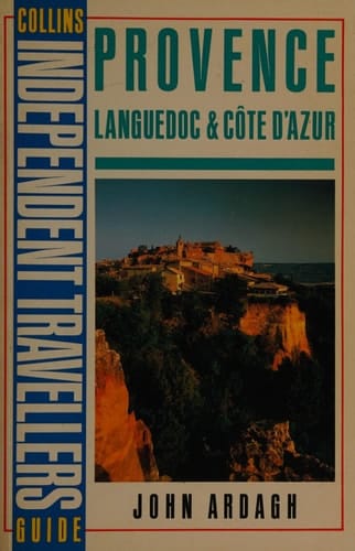 Collins Independent Travellers Guide to Provence and Languedoc (Collins Independent Travellers Guides)