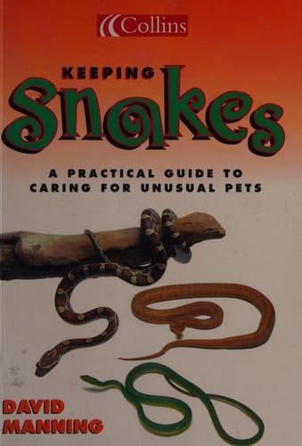 Keeping Snakes (Collins Unusual Pets)
