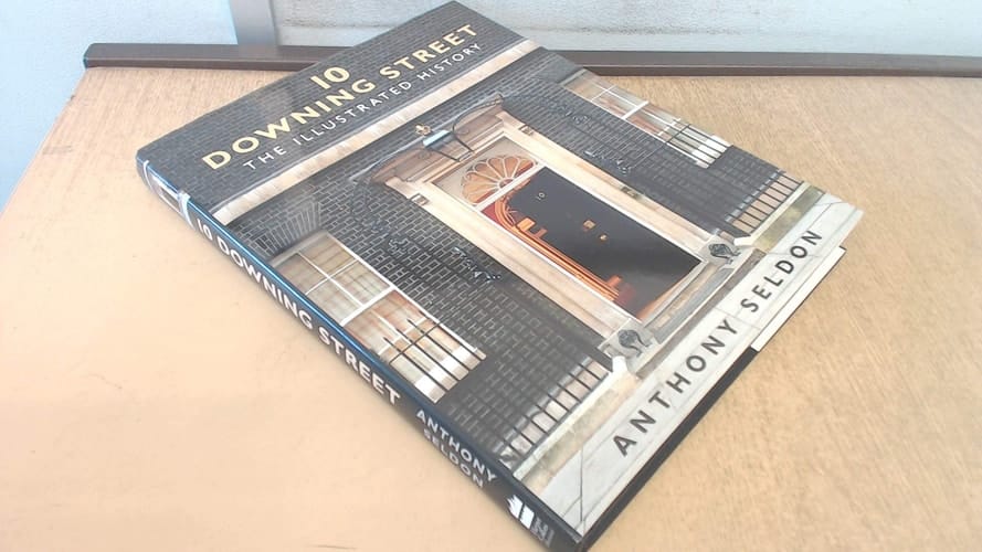 10 Downing Street: The Illustrated History