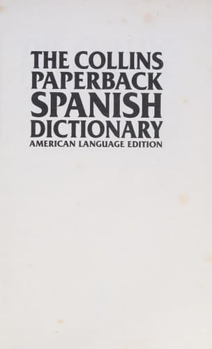 The Collins Paperback Spanish Dictionary: American Language Edition