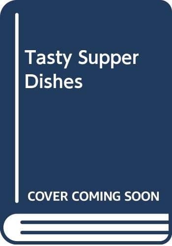 Tasty Supper Dishes