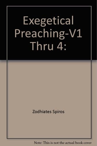 Exegetical Preaching-V1 Thru 4: