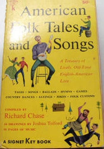 American Folk Tales And Songs * A Treasury Of Lively, Old-Time Eng-Am Lore