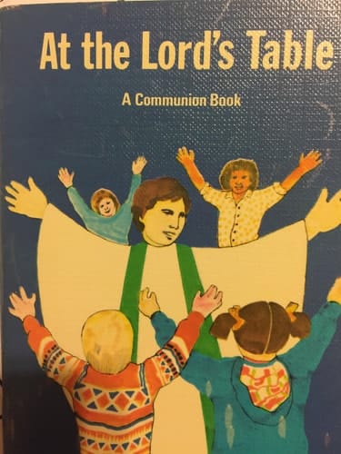 At the Lord's Table: A Communion Book Using the Holy Eucharist, Rite Two from the Book of Common Prayer According to the Use of the Episcopal Church