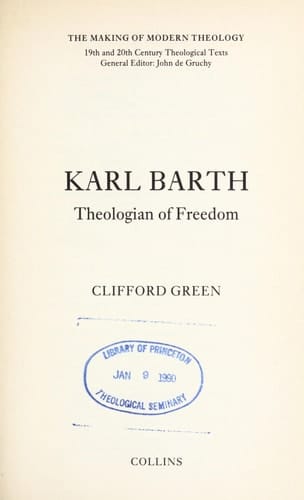 Karl Barth: Theologian Of Freedom