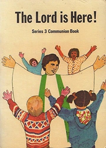 Lord is Here!: Series 3 Communion Book