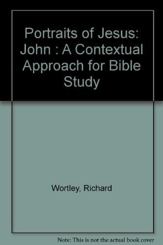 Portraits of Jesus: John : A Contextual Approach for Bible Study