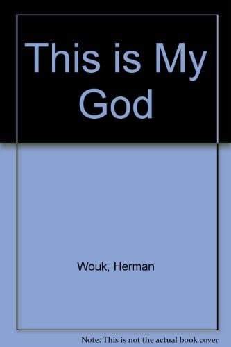 This Is My God: the Jewish Way of Life
