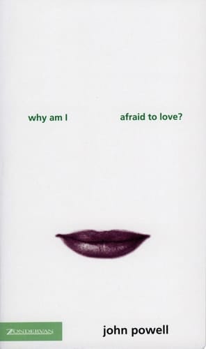 Why Am I Afraid to Love?