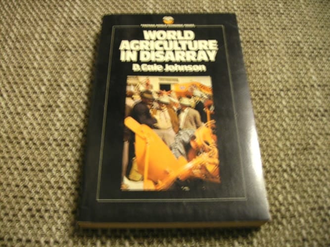 World Agriculture in Disarray (World Economic Issues)