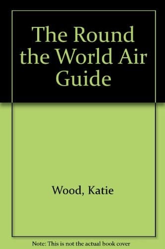The Round the World Air Guide 1990