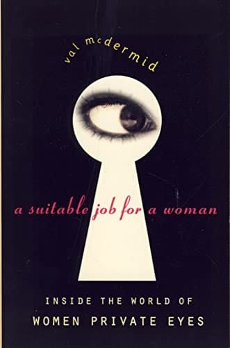 A Suitable Job for a Woman: Inside the World of Female Private Eyes