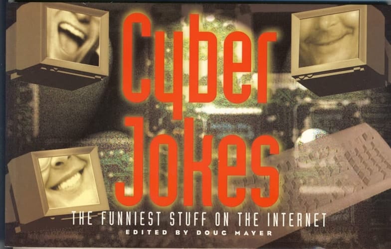 Cyber Jokes: The Funniest Stuff on the Internet