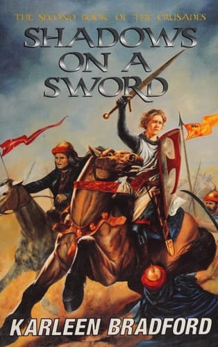 Shadows on a Sword: the Second Book of the Crusades