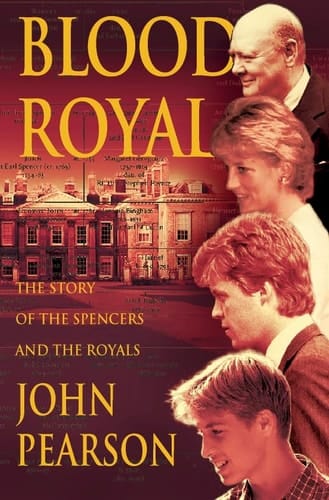 Blood Royal The Story of the Spencers and the Royals