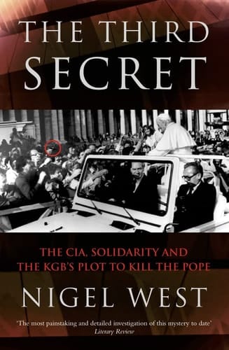The Third Secret The CIA, Solidarity and the KGB's Plot to Kill the Pope