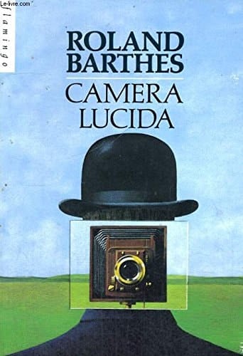 Camera Lucida Reflections on Photography
