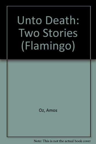 Unto Death: Two Stories (Flamingo)